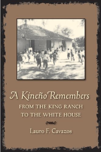 A Kineno Remembers: From the King Ranch to the White House (Perspectives on South Texas, sponsored by Texas A&M University-Kingsville)