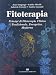 Fitoterapia. Principi di fitoterapia clinica tradizionale, energetica, moderna