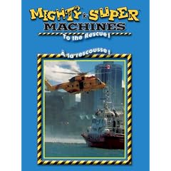 Mighty Machines to the Rescue