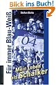 F�r immer Blau-Wei�. Mein Leben als Schalker