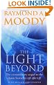 The Light Beyond: The Extraordinary Sequel to the Classic Bestseller "Life After Life"