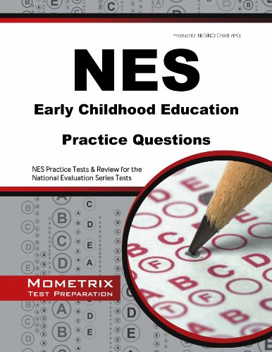 NES Early Childhood Education Practice Questions: NES Practice Tests & Review for the National Evaluation Series Tests
