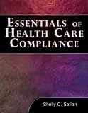 Essentials of Healthcare Compliance