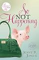 So Not Happening (The Charmed Life)