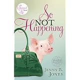 So Not Happening (The Charmed Life)