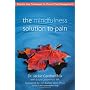 The Mindfulness Solution to Pain: Step-by-Step Tec&hellip by Dr. Jackie Gardner-Nix