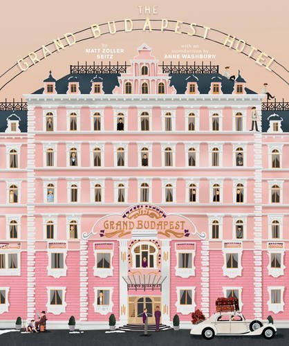 Wes Anderson Collection: The Grand Budapest Hotel by Seitz, Matt Zoller (2015) Hardcover