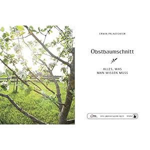Das große kleine Buch: Obstbaumschnitt: Alles, was man wissen muss