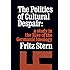 The Politics of Cultural Despair: A Study in the Rise of the Germanic Ideology (California Library Reprint Series)