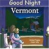 Good Night Vermont (Good Night Our World series)