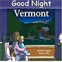 Good Night Vermont (Good Night Our World series)
