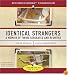 Identical Strangers: A Memoir of Twins Separated and Reunited
