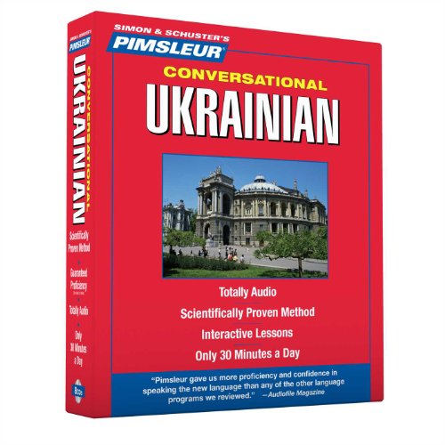 Ukrainian, Conversational: Learn to Speak and Understand Ukrainian with Pimsleur Language Programs