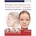 Bildatlas der �sthetischen Botulinumtoxin-Therapie: Dosierung, Lokalisation, Anwendung