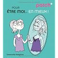 Patch pour �tre moi... en mieux !
