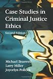 Ethical dilemmas and decisions in criminal justice