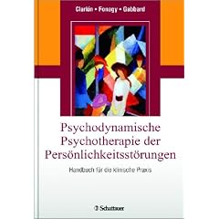 Psychodynamische Psychotherapie der Pers�nlichkeitsst�rungen: Handbuch f�r die klinische Praxis