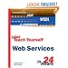 Sams Teach Yourself Web Services in 24 Hours