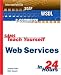 Books : Sams Teach Yourself Web Services in 24 Hours (Sams Teach Yourself)