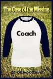 Case of the Missing Coach

Amazon.Com Rank: N/A

Click here to learn more or buy it now!