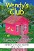 Wendy's Club: ...for women hooked on "Peter Pans" and how to break the addiction