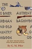 More details of book titled: THE AUTHENTIC BIKER COOKBOOK: A 30 Year Collection Of 600 Unique And Excellent Tasting 