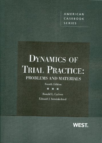 Dynamics of Trial Practice: Problems and Materials, 4th (American Casebook Series)