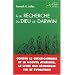 A la recherche du Dieu de Darwin : Contre le cr�ationnisme et le nouvel ath�isme, le livre qui r�concilie foi et �volution