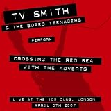 Crossing the Red Sea With the Adverts Live at the 100 Club
