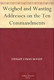 Weighed and Wanting Addresses on the Ten Commandments