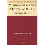 Weighed and Wanting Addresses on the Ten Commandments