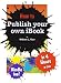 How to Publish your own iBook in 4 Hours or Less, Kindle too