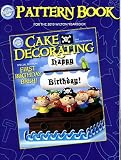 Cake Decorating: Pattern Book for the 2010 Wilton Yearbook