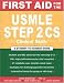 First Aid for the USMLE Step 2 CS (Clinical Skills Exam)