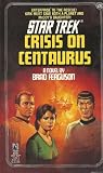 Crisis on Centaurus (Star Trek, No. 28)
