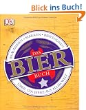 Das Bierbuch: �ber 1700 Biere aus aller Welt