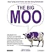 The Big Moo: Stop Trying to be Perfect and Start Being Remarkable