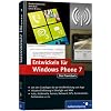 Apps entwickeln f�r Windows Phone 7.5: Das Praxisbuch f�r Entwickler (Galileo Computing)