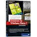 Apps entwickeln f�r Windows Phone 7.5: Das Praxisbuch f�r Entwickler (Galileo Computing)