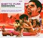 Ghetto Funk Sessions