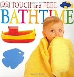 Bathtime (Touch and Feel)