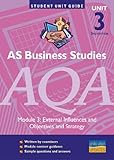 AS business studies. Unit 3/Module 3, External influences and objectives and strategy