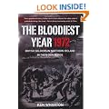 The Bloodiest Year: British Soldiers in Northern Ireland 1972, in Their Own Words