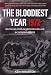 The Bloodiest Year: British Soldiers in Northern Ireland 1972, in Their Own Words