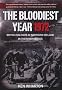 The Bloodiest Year: British Soldiers in Northern Ireland 1972, in Their Own Words