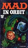 William M. Gaines' Mad In Orbit: Mad Magazine Book