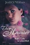 The Haunted - Wahre Liebe ist unsterblich