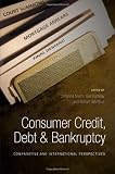 Consumer credit, debt and bankruptcy : comparative and international perspectives