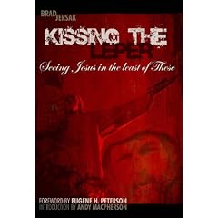 Kissing the Leper: Seeing Jesus in the Least of These