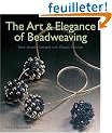 The Art & Elegance of Beadweaving: New Jewelry Designs With Classic Stitches
